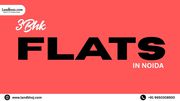 Landkhoj – Helping You Find 3 BHK Flats in Noida,  the Easy Way